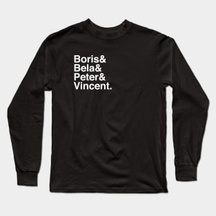 Boris & Bela & Peter & Vincent Long Sleeve T-Shirt